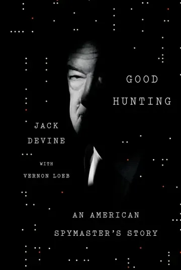 Good Hunting by Jack Devine