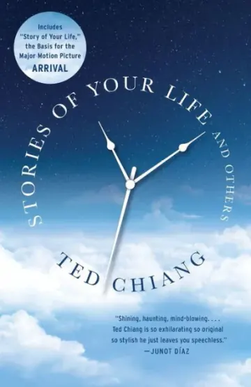 Stories of Your Life by Ted Chiang