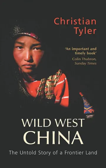 Wild West China by Christian Tyler